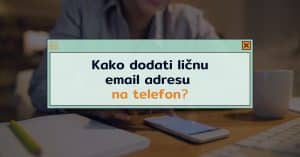 kako-dodati-licnu-email-adresu-na-smart-telefon